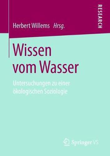 Cover image for Wissen vom Wasser: Untersuchungen zu einer oekologischen Soziologie