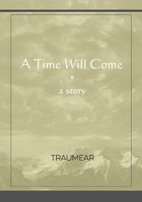 Cover image for A Time Will Come