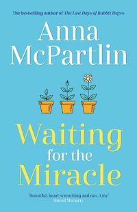 Cover image for Waiting for the Miracle: 'I laughed. I cried. I laughed again'   Sinead Moriarty