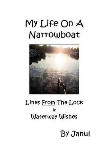 Cover image for My Life on a Narrowboat: Lines from the Lock & Waterway Wishes
