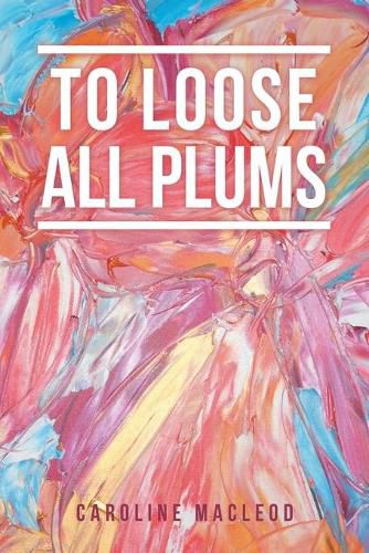 Cover image for To Loose All Plums