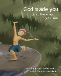 Cover image for God Made You Just the Way You Are