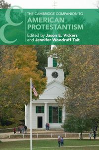 Cover image for The Cambridge Companion to American Protestantism