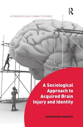 Cover image for A Sociological Approach to Acquired Brain Injury and Identity
