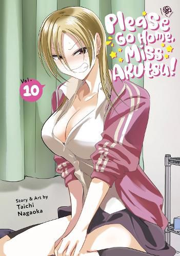 Cover image for Please Go Home, Miss Akutsu! Vol. 10
