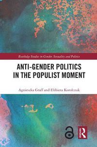 Cover image for Anti-Gender Politics in the Populist Moment