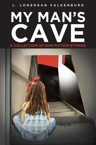 Cover image for My Man's Cave: A Collection of Nonfiction Stories