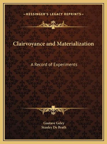 Cover image for Clairvoyance and Materialization: A Record of Experiments