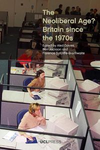 Cover image for The Neoliberal Age?: Britain Since the 1970s