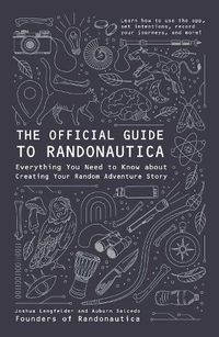 Cover image for The Official Guide to Randonautica: Everything You Need to Know about Creating Your Random Adventure Story