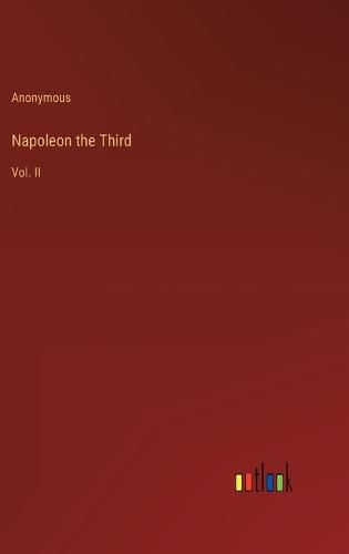 Cover image for Napoleon the Third