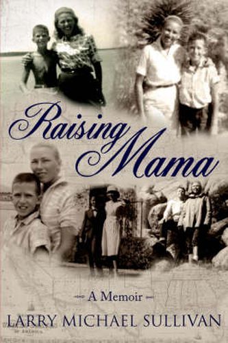 Raising Mama: A Memoir