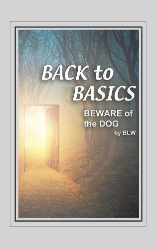 Cover image for BACK to BASICS BEWARE OF the DOG