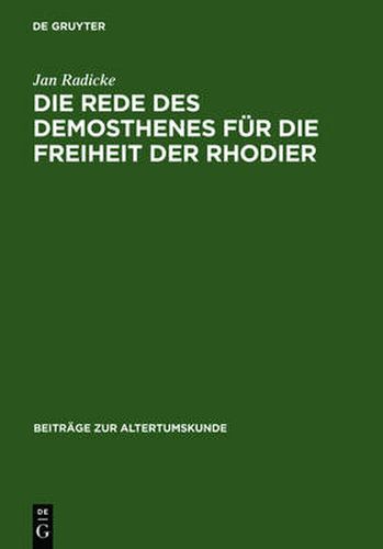 Die Rede Des Demosthenes Fur Die Freiheit Der Rhodier: (Or. 15)