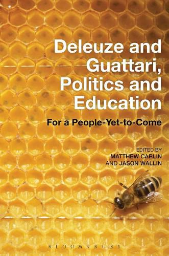 Cover image for Deleuze and Guattari, Politics and Education: For a People-Yet-to-Come