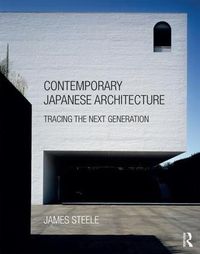 Cover image for Contemporary Japanese Architecture: Tracing the next generation
