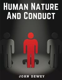Cover image for Human Nature And Conduct