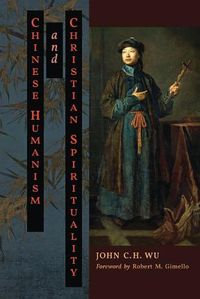 Cover image for Chinese Humanism and Christian Spirituality