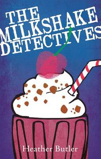 Cover image for The Milkshake Detectives