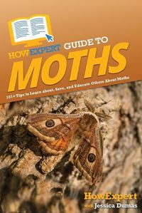 Cover image for HowExpert Guide to Moths