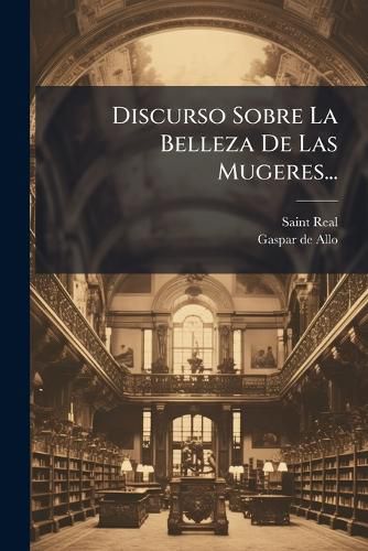 Cover image for Discurso Sobre La Belleza de Las Mugeres...