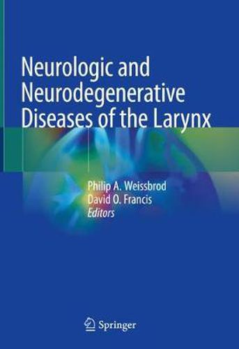 Cover image for Neurologic and Neurodegenerative Diseases of the Larynx