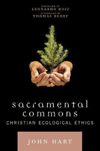 Sacramental Commons: Christian Ecological Ethics