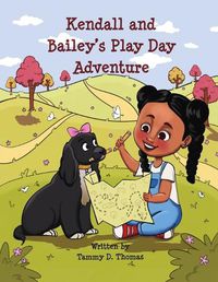 Cover image for Kendall and Bailey's Play Day Adventure