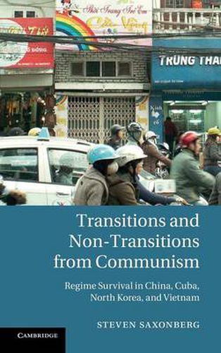 Cover image for Transitions and Non-Transitions from Communism: Regime Survival in China, Cuba, North Korea, and Vietnam