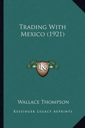 Cover image for Trading with Mexico (1921)