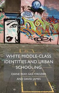 Cover image for White Middle-Class Identities and Urban Schooling