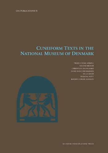 Cover image for Cuneiform Texts in the National Museum of Denmark: Volume 51