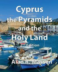 Cover image for Cyprus, The Pyramids and the Holy Land