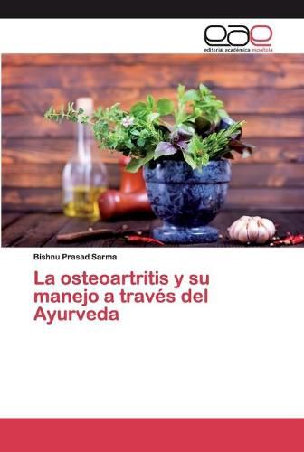 Cover image for La osteoartritis y su manejo a traves del Ayurveda