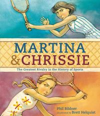 Cover image for Martina & Chrissie: The Greatest Rivalry in the History of Sports