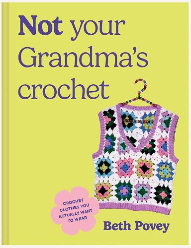 Cover image for Not Your Grandma's Crochet