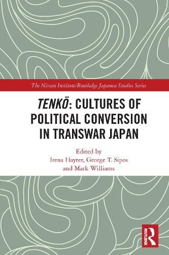 Cover image for Tenko: Cultures of Political Conversion in Transwar Japan