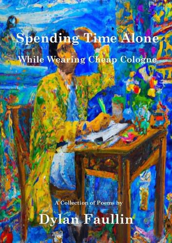 Cover image for Spending Time Alone While Wearing Cheap Cologne