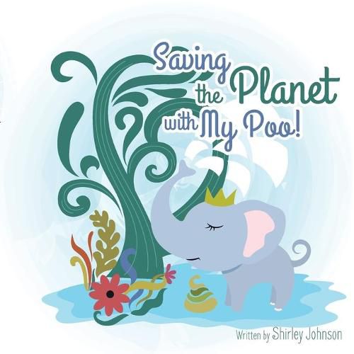 Cover image for Saving The Planet With My Poo: How Elephant Poo Is Being Transformed into Eco Paper!