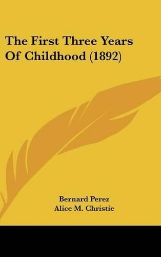 Cover image for The First Three Years of Childhood (1892)