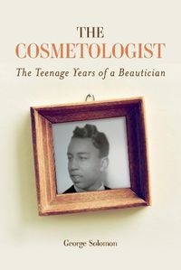 Cover image for The Cosmetologist: The Teenage Years of a Beautician