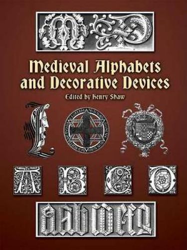 Cover image for Medieval Alphabets and Decorative Devices