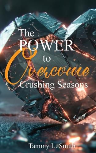 Cover image for The Power to Overcome Crushing Seasons