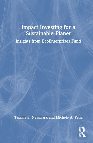 Cover image for Impact Investing for a Sustainable Planet