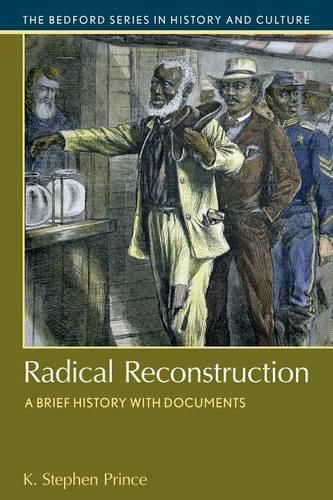 Radical Reconstruction: A Brief History with Documents