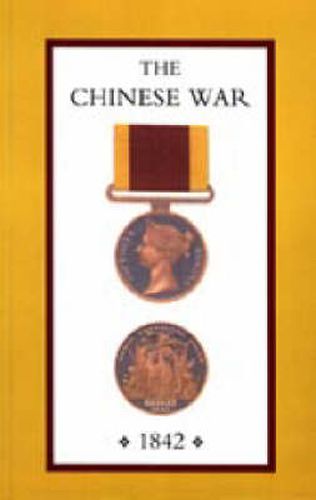 Cover image for Chinese War, an Account of All the Operations of the British Forces (China 1842)