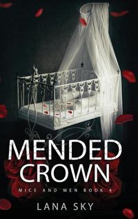 Cover image for Mended Crown: A Dark Mafia Romance: War of Roses Universe