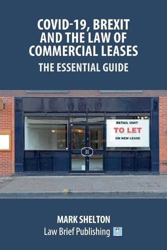 Cover image for Covid-19, Brexit and the Law of Commercial Leases - The Essential Guide
