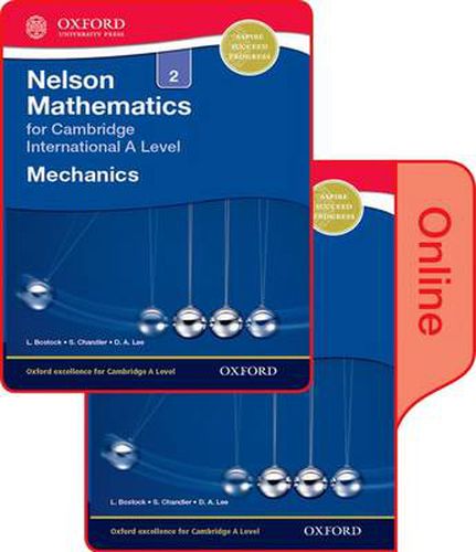 Nelson Mechanics 2 for Cambridge International A Level: Print & Online Student Book Pack