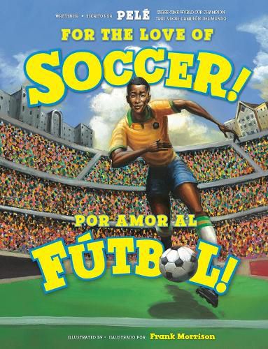 Cover image for For the Love of Soccer! / !Por amor al futbol!